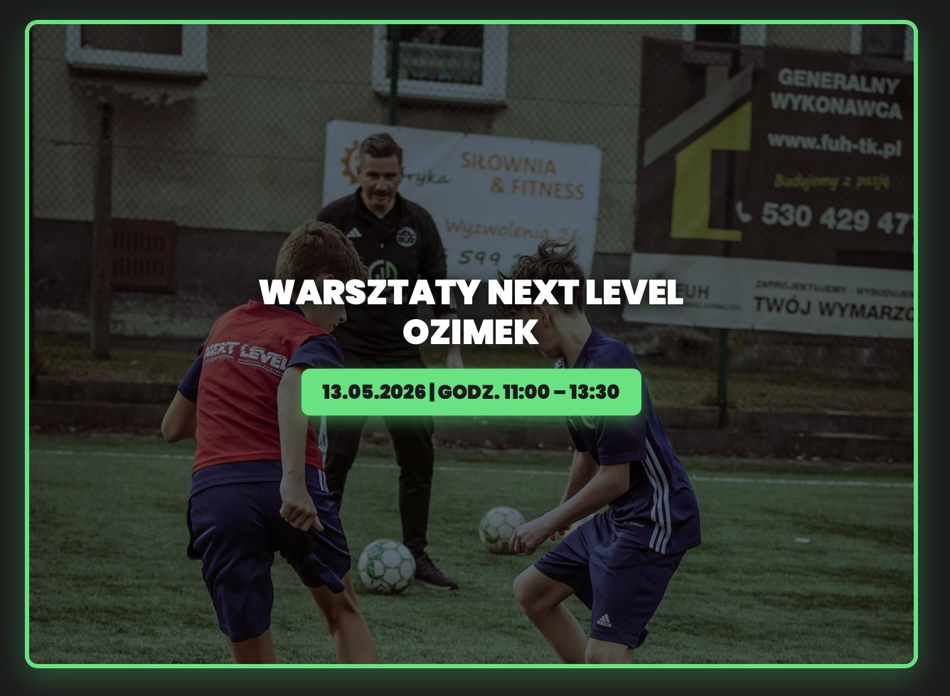 Warsztaty Piłkarskie Next Level Ozimek MAJ 2026