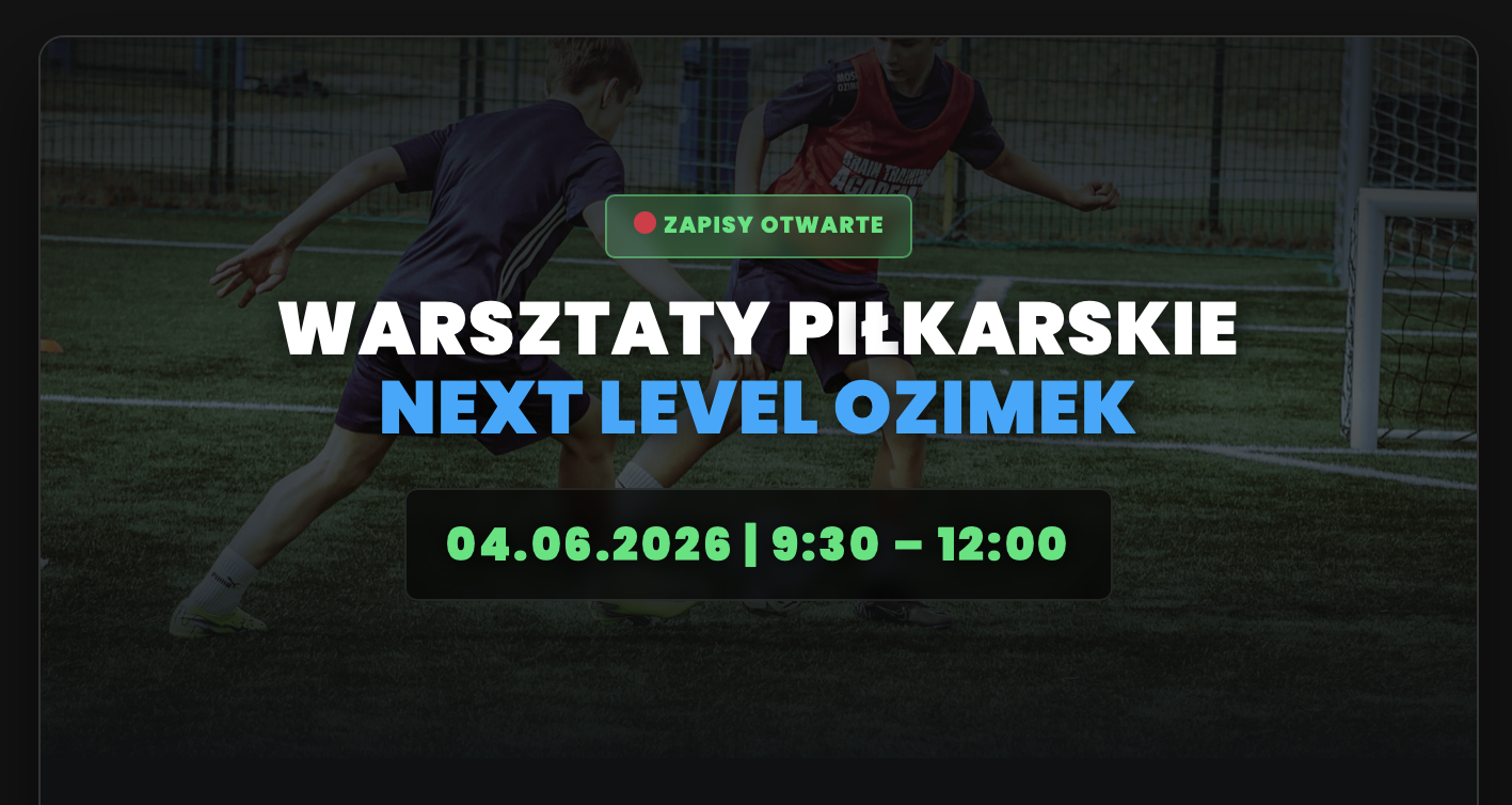 Warsztaty Piłkarskie Next Level Ozimek CZERWIEC 2026 –