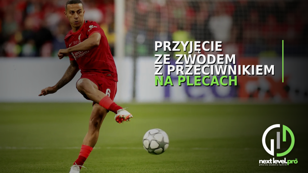 przyjęcie piłki ze zwodem jak trenować